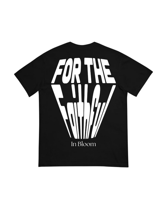 "For The Faithful" Black Tee
